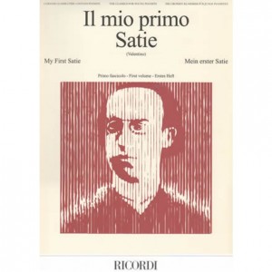 IL MIO PRIMO SATIE - FASCICOLO 1 - PIANOFORTE
