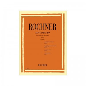 O. ROCHNER - AVVIAMENTO ALLO STUDIO DEL PIANOFORTE VOL. 1